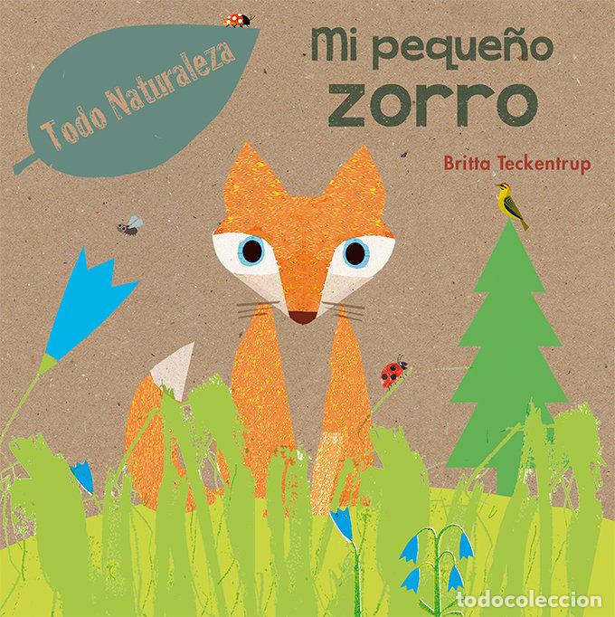 Libros: MI PEQUE&Ntilde;O ZORRO - TECKENTRUP, BRITTA