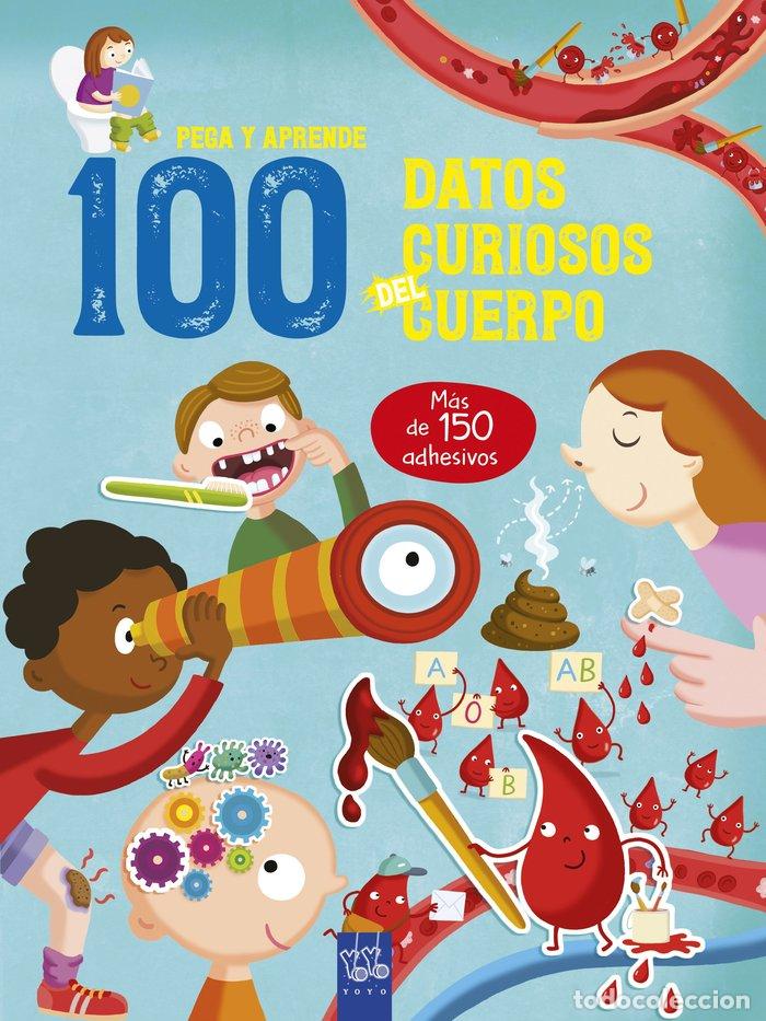 Libros: 100 DATOS CURIOSOS DEL CUERPO - YOYO
