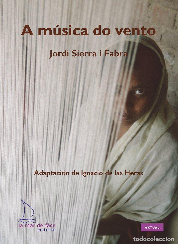 Libros: A MUSICA DO VENTO - SIERRA I FABRA, JORDI