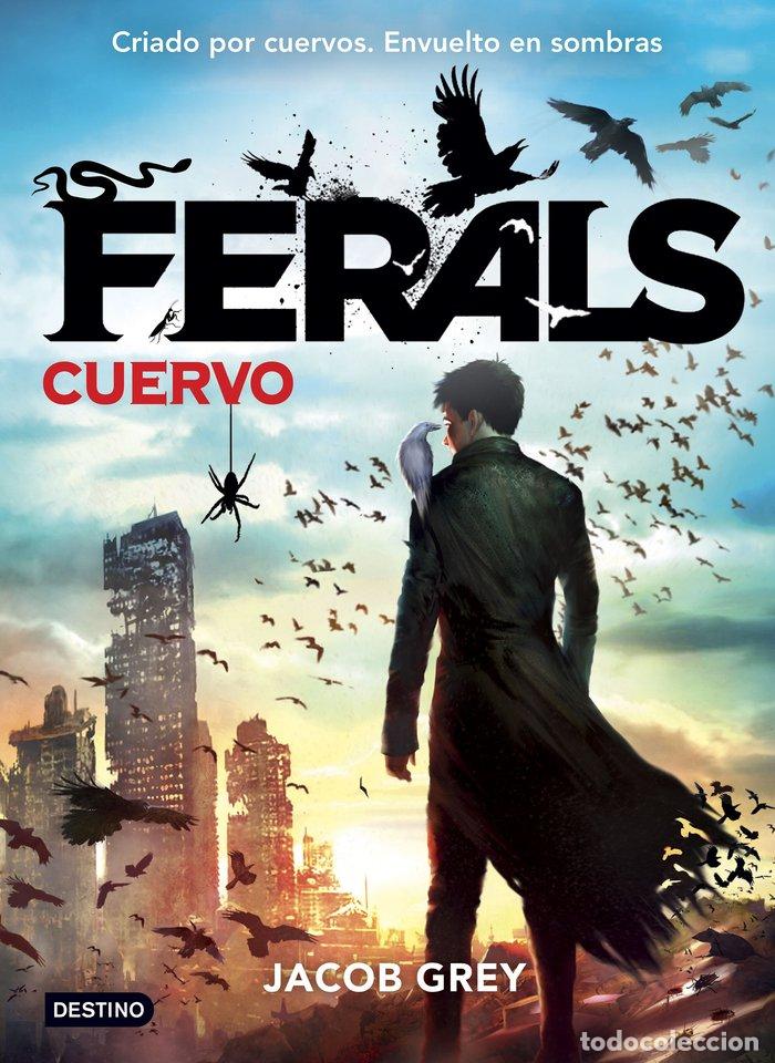 Libros: FERALS 1 CUERVO - GREY, JACOB