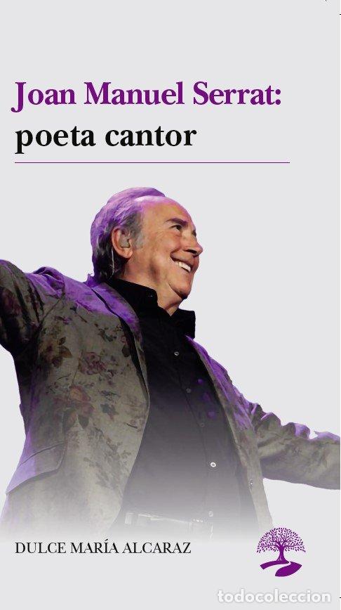 Libros: JOAN MANUEL SERRAT: POETA CANTOR - ALCARAZ, DULCE MARIA