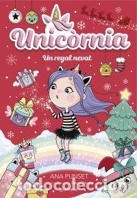 Livres: UNICORNIA 11 UN REGAL NEVAT - ANA PUNSET