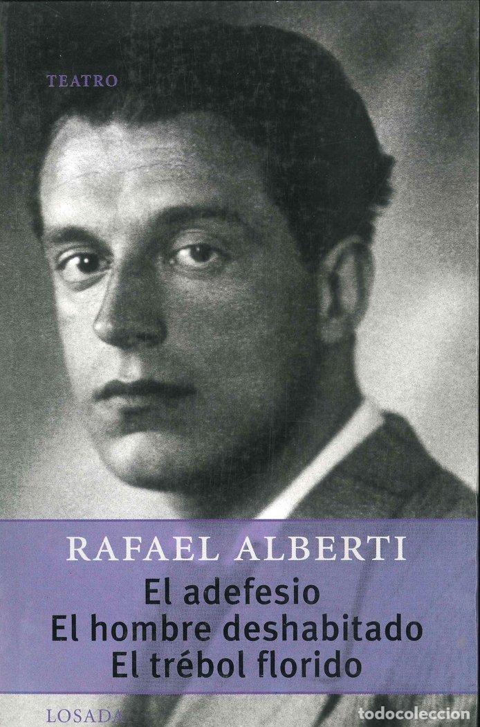 books: ADEFESIO EL HOMBRE DESHABITADO / EL TREBOL FLORIDO - ALBERTI, RAFAEL