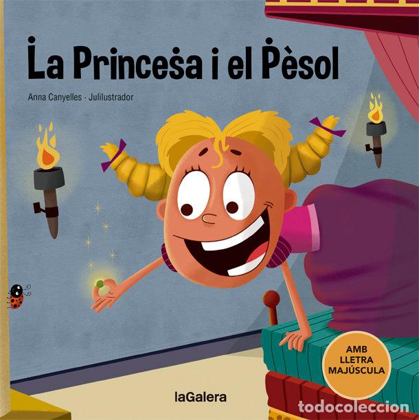 Libri: PRINCESA I EL PESOL,LA - CANYELLES, ANNA