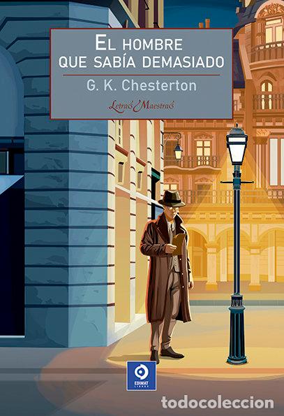 Libros: EL HOMBRE QUE SABIA DEMASIADO - G CHESTERTON