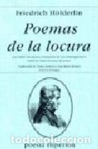 Libros: POEMAS DE LA LOCURA - H&Ouml;LDERLIN, FRIEDRICH