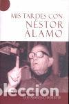 books: MIS TARDES CON NESTOR ALAMO - DORESTE QUESADA, LUIS ARMANDO