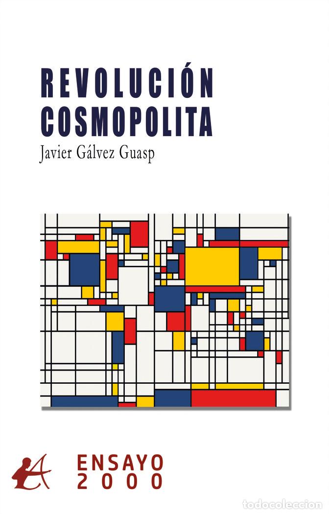 books: REVOLUCION COSMOPOLITA - GALVEZ GUASP, JAVIER