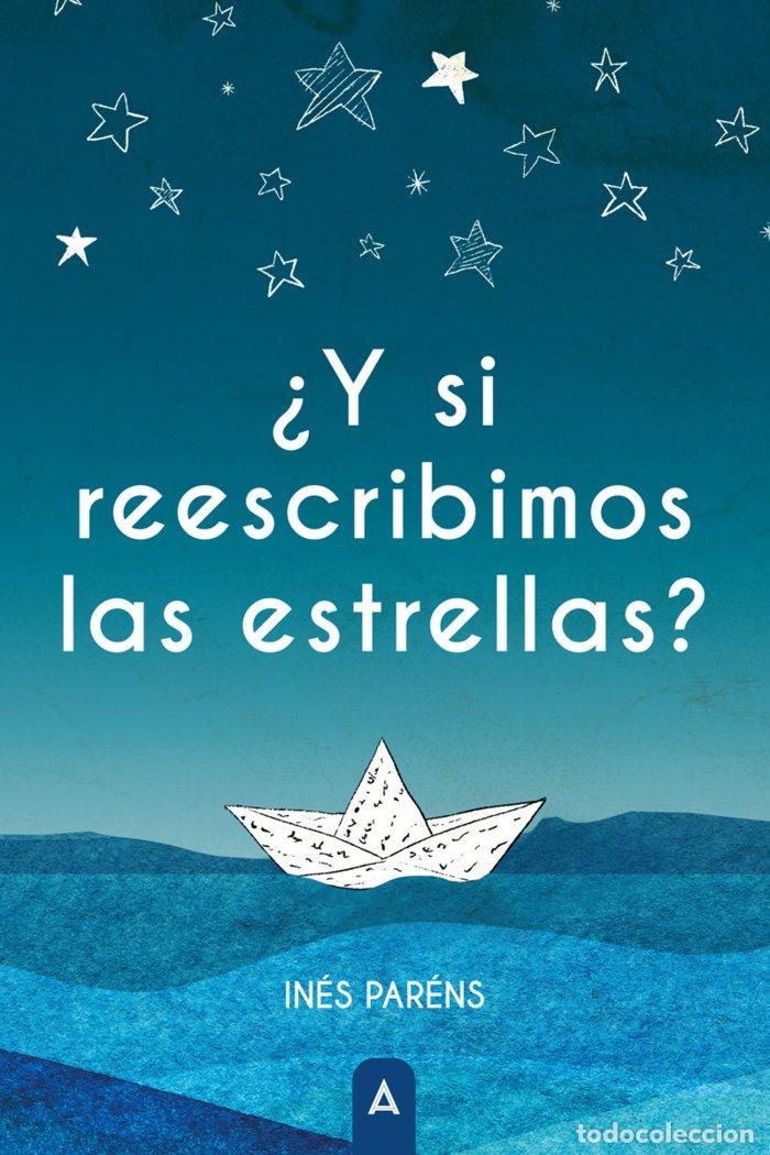 Libri: Y SI REESCRIBIMOS LAS ESTRELLAS - PARENS, INES