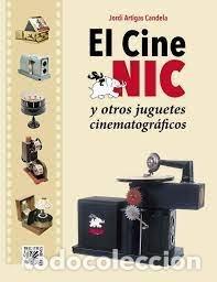 Libros: CUADERNOS CONTINUARA 4 EL CINE NIC Y OTROS JUGUETES CINEMAT - ARTIGAS CANDELA, JORDI