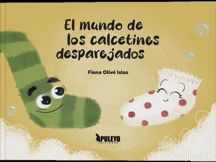 Libros: EL MUNDO DE LOS CALCETINES DESPAREJADOS - OLIVE ISLAS, FIONA