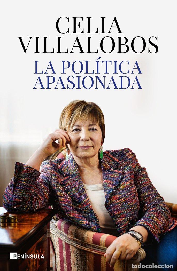 Libri: LA POLITICA APASIONADA - VILLALOBOS, CELIA