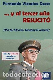 Libri: Y AL TERCER A&Ntilde;O RESUCITO - VIZCAINO CASAS, FERNANDO