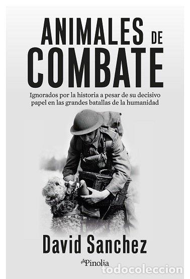 Libros: ANIMALES DE COMBATE - SANCHEZ, DAVID