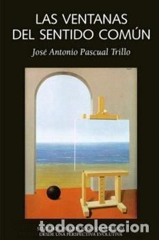 Libros: LAS VENTANAS DEL SENTIDO COMUN - PASCUAL TRILLO, JOSE ANTONIO