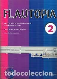 Libros: FLAUTOPIA VOL 2 METODO PARA EL ESTUDIO ELEMENTAL DE FLAUTA - AA.VV