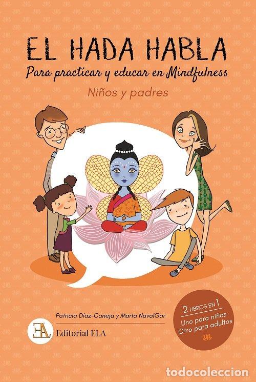 Livres: EL HADA HABLA MINDFULNESS PARA NI&Ntilde;OS Y PADRES - DIAZ CANEJA, PATRICIA