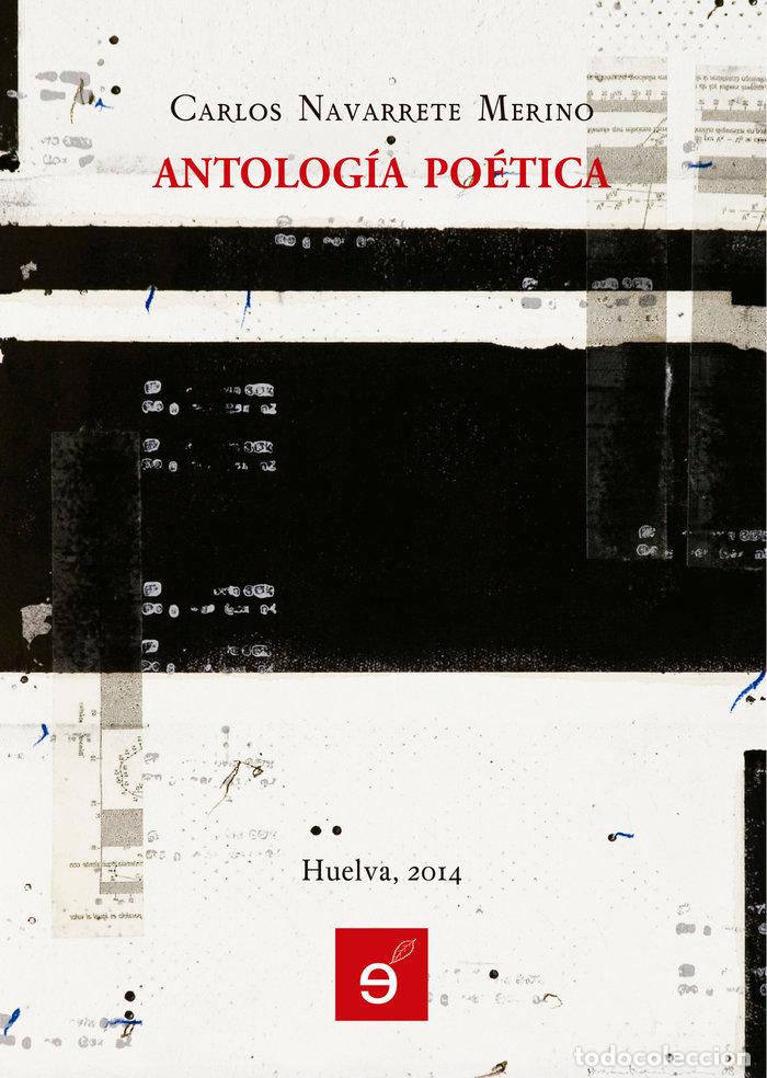 Livres: ANTOLOGIA POETICA - NAVARRETE MERINO, CARLOS