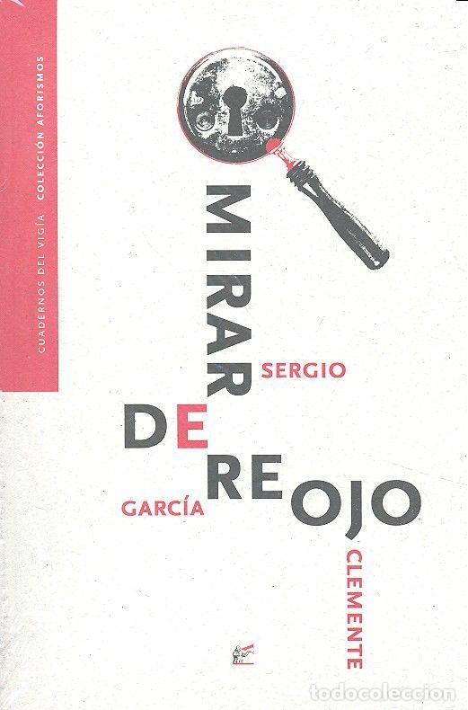 Livres: MIRAR DE REOJO - GARCIA CLEMENTE, SERGIO