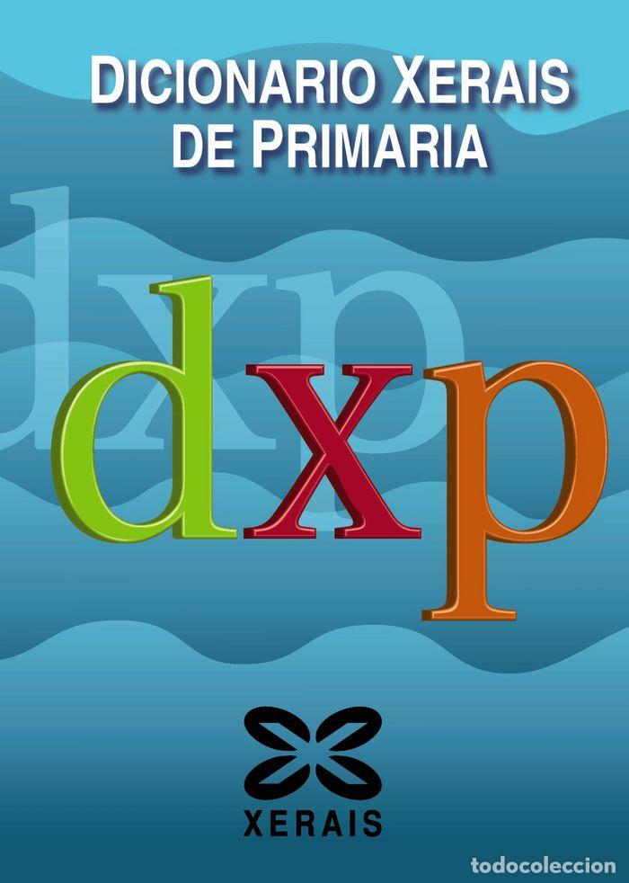 Livres: DICCIONARIO XERAIS DE PRIMARIA - FEIXO CID, XOSE