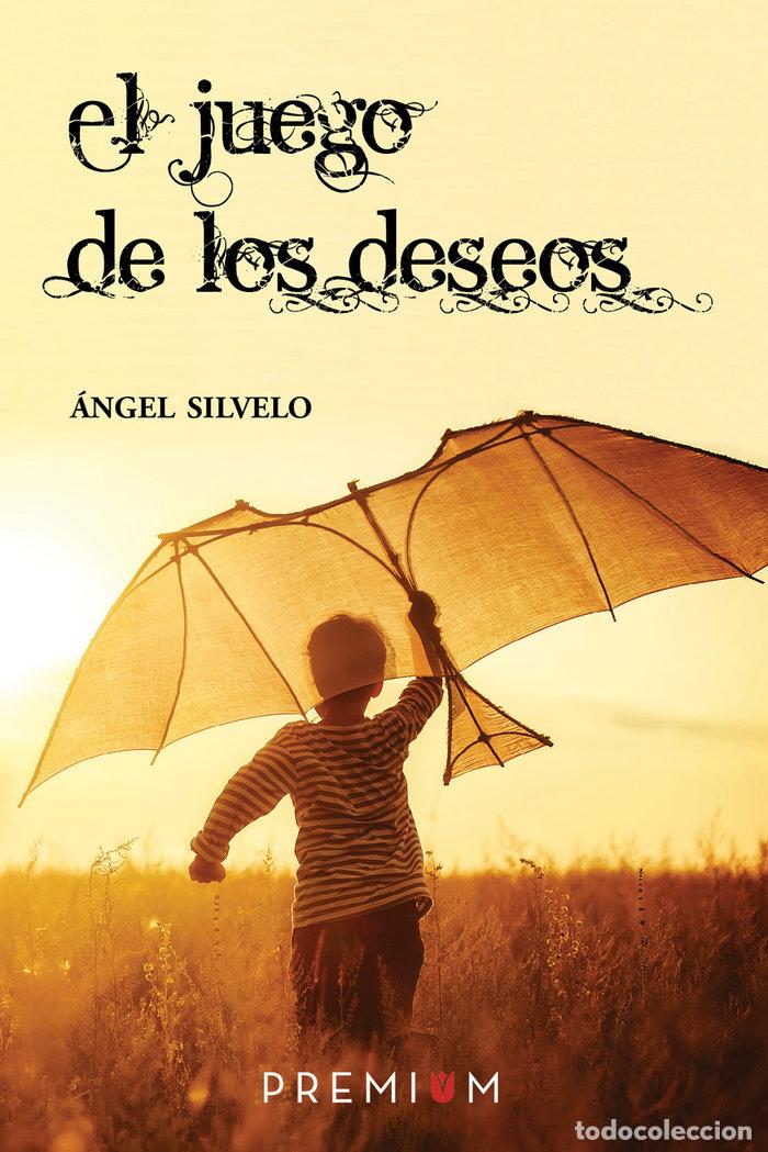 Livres: JUEGO DE LOS DESEOS,EL - SILVELO, ANGEL