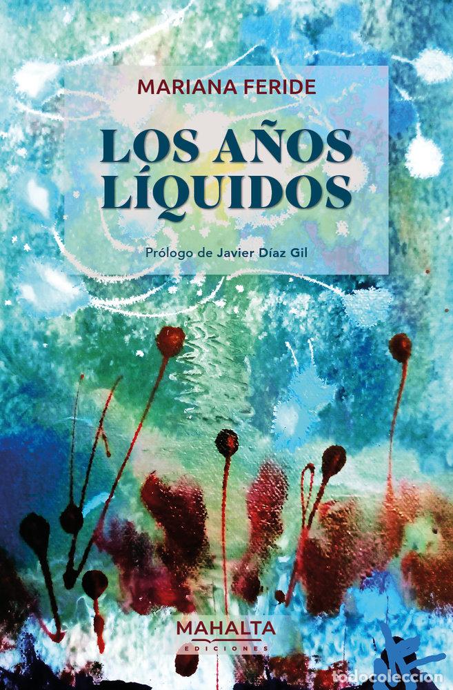 Livres: LOS A&Ntilde;OS LIQUIDOS - FERIDE, MARIANA