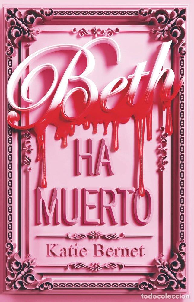 Libros: BETH HA MUERTO - Katie Bernet - Foto 1