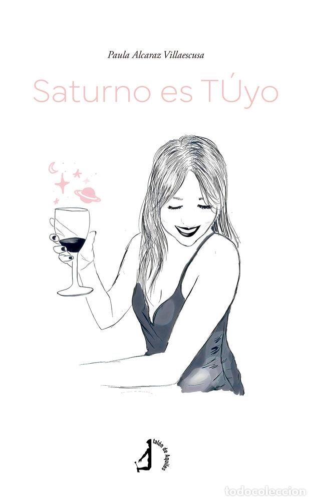Libros: SATURNO ES TUYO - ALCARAZ VILLAESCUSA, PAULA