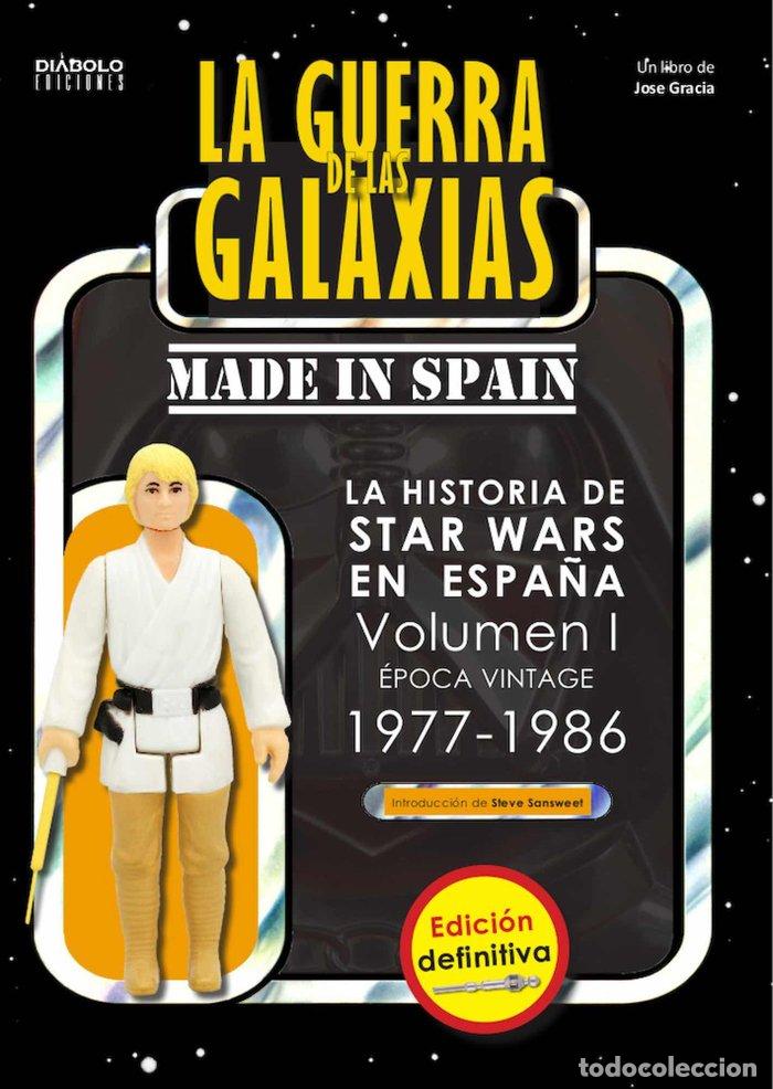 Libros: GUERRA DE LAS GALAXIAS MADE IN SPAIN HISTORIA DE STAR WARS - GRACIA, JOSE