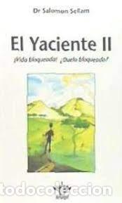 Libri: YACIENTE II,EL - DR SALOMON SELLAM