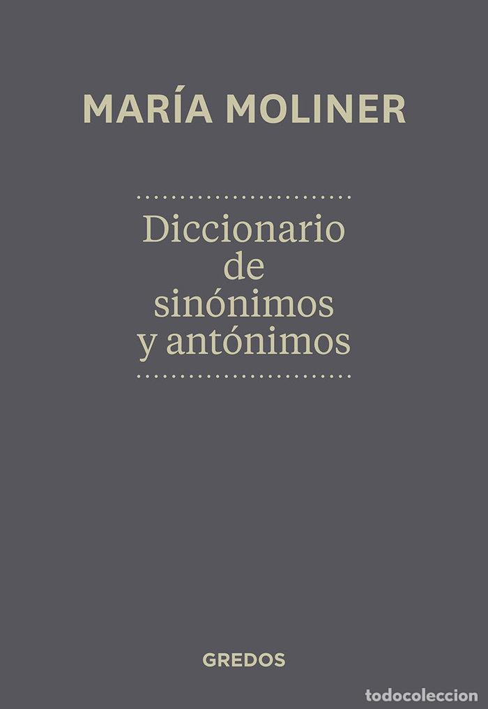 Libros: DICCIONARIO SINONIMOS Y ANTONIMOS - MOLINER RUIZ, MARIA