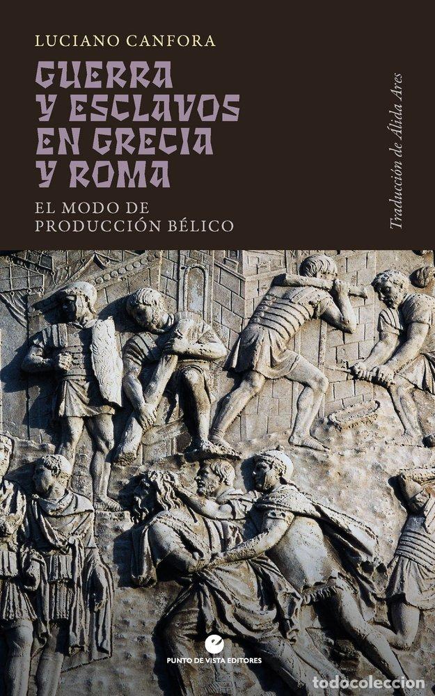 Livres: GUERRA Y ESCLAVOS EN GRECIA Y ROMA - CANFORA, LUCIANO