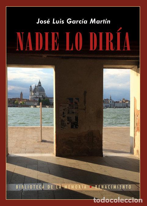Livres: NADIE LO DIRIA - GARCIA MARTIN, JOSE LUIS