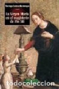 Libri: VIRGEN MARIA EN EL MAGISTERIO DE PIO XII,LA - CANTERA MONTENEGRO, SANTIAGO