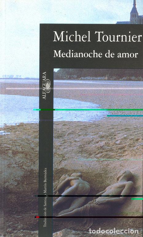 Libri: MEDIANOCHE DE AMOR ALFAGUARA - TOURNIER, MICHEL
