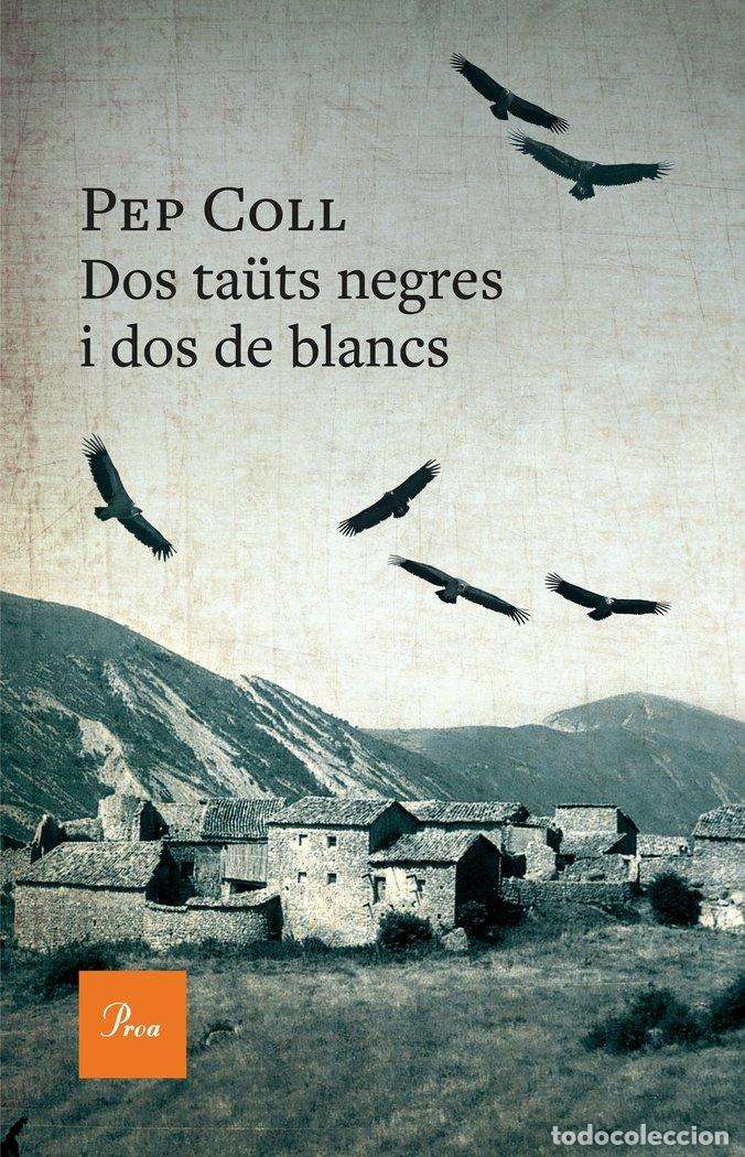 Livres: DOS TAUTS NEGRES I DOS DE BLANCS - COLL, PEP