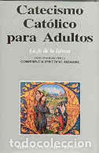 Livres: CATECISMO CATOLICO PARA ADULTOS. I: LA FE DE LA IGLESIA - CONFERENCIA EPISCOPAL ALEMANA