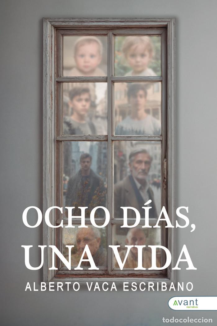 books: OCHO DIAS UNA VIDA - VACA ESCRIBANO, ALBERTO
