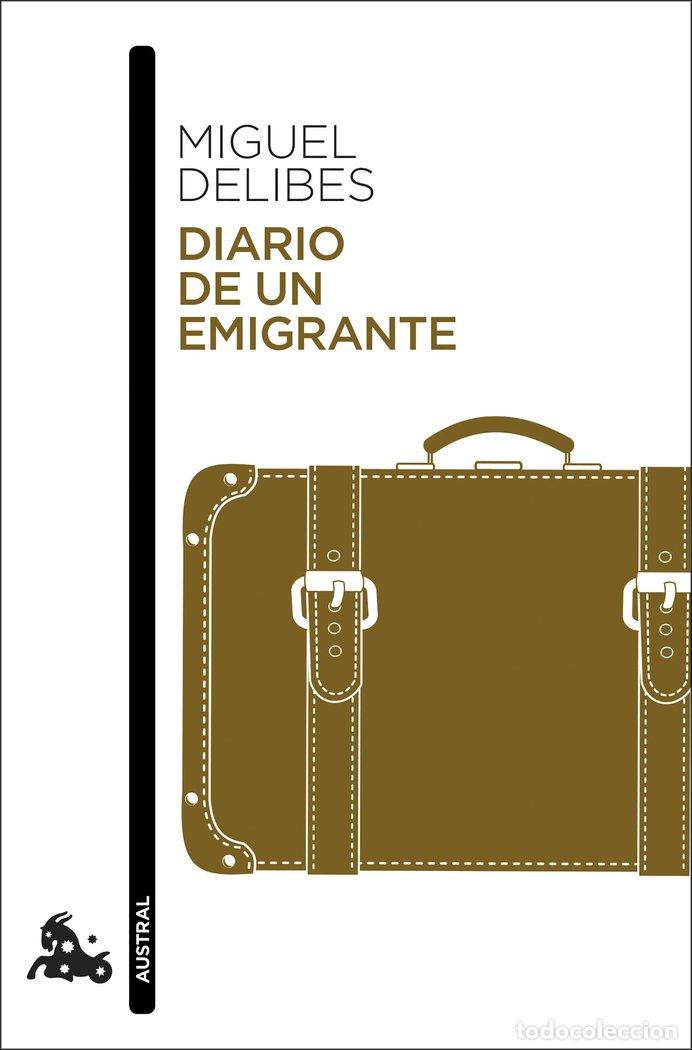 Libros: DIARIO DE UN EMIGRANTE - MIGUEL DELIBES