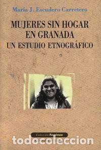 Libros: MUJERES SIN HOGAR EN GRANADA - AA.VV.