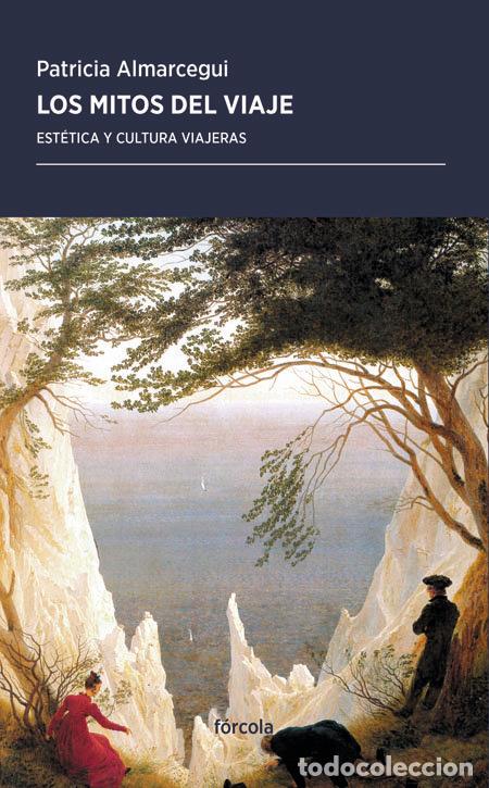 Livres: MITOS DEL VIAJE,LOS - ALMARCEGUI ELDUAYEN, PATRICIA