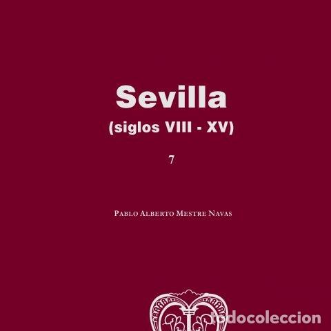 books: SEVILLA SIGLOS VIII XV - MESTRE NAVAS, PABLO ALBERTO