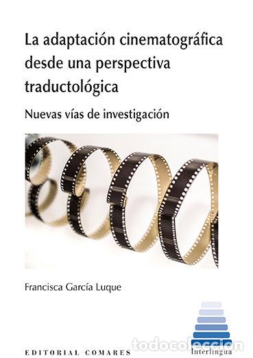 Libros: ADAPTACION CINEMATOGRAFICA DESDE UNA PERSPECTIVA TRADUCTOLO - GARCIA LUQUE, FRANCISCA