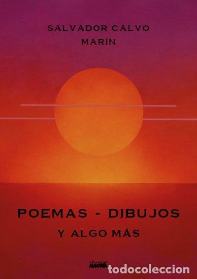 Livres: POEMAS DIBUJOS Y ALGO MAS - CALVO MARIN, SALVADOR