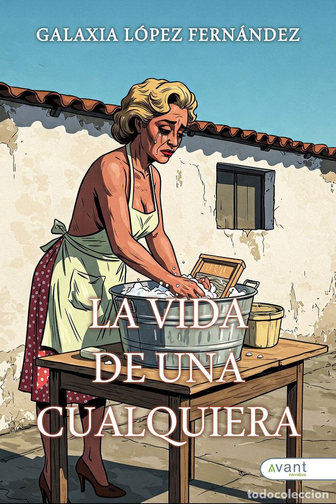 Livros: LA VIDA DE UNA CUALQUIERA - LOPEZ FERNANDEZ, GALAXIA