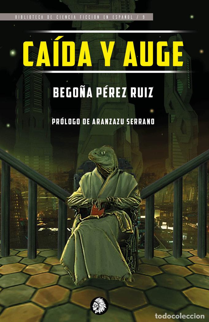 Livros: CAIDA Y AUGE - PEREZ RUIZ, BEGO&Ntilde;A