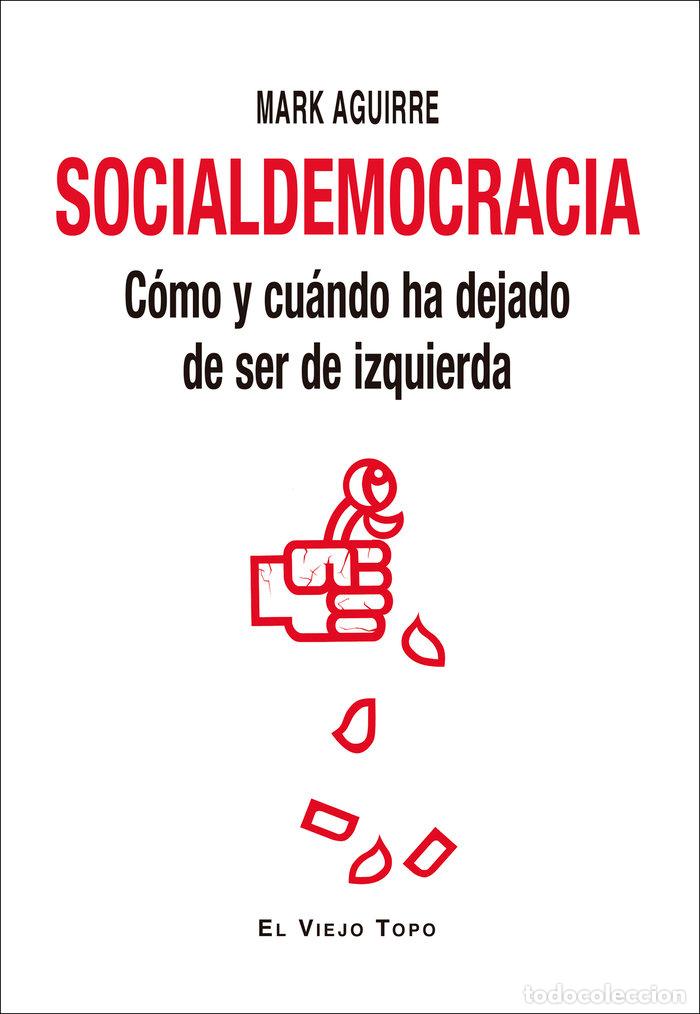 Libri: SOCIALDEMOCRACIA - AGUIRRE, MARK