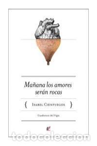 Livros: MA&Ntilde;ANA LOS AMORES SERAN ROCAS - CIENFUEGOS, ISABEL