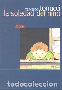 Libros: SOLEDAD DEL NI&Ntilde;O,LA - TONUCI, FRANCESCO