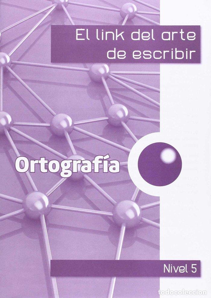 Libros: LINK ARTE ESCRIBIR 5&ordm;EP ORTOGRAFIA - CORTS ROVIRA, M&ordf;.TERESA